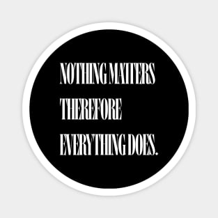 Everything quote Magnet